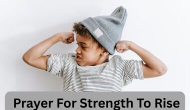 Prayer For Strength To Rise