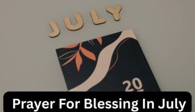 Prayer For Blessing In July
