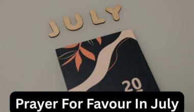 Prayer For Favour In July