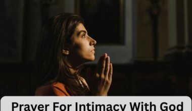 Prayer For Intimacy With God