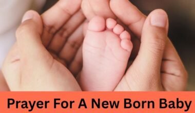 Prayer For Today Prayer For A New Born Baby