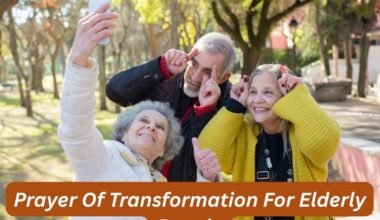 Prayer Of Transformation For Elderly People
