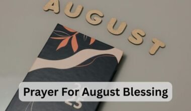 Prayer For August Blessing