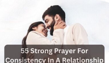 Prayer For Consistency In A Relationship
